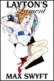 Laytons Lament Part Two by Max Swyft mags inc, Reluctant press, crossdressing stories, transgender stories, transsexual stories, transvestite stories, female domination, Max Swift